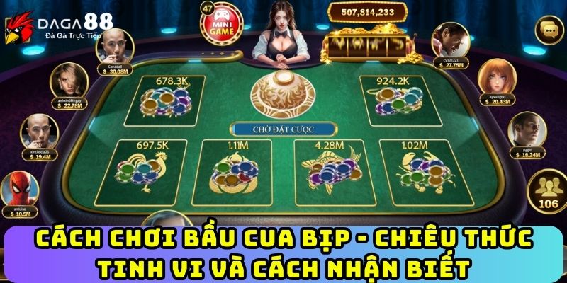 Cách Chơi Bầu Cua Bịp - Chiêu Thức Tinh Vi Và Cách Nhận Biết