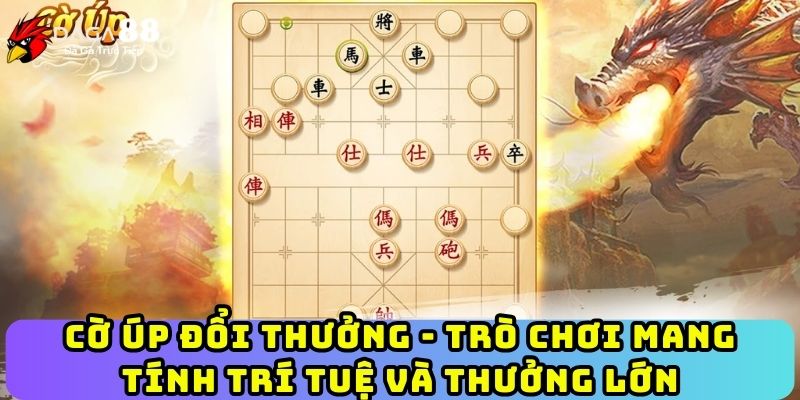 Cờ Úp Đổi Thưởng - Trò Chơi Mang Tính Trí Tuệ Và Thưởng Lớn