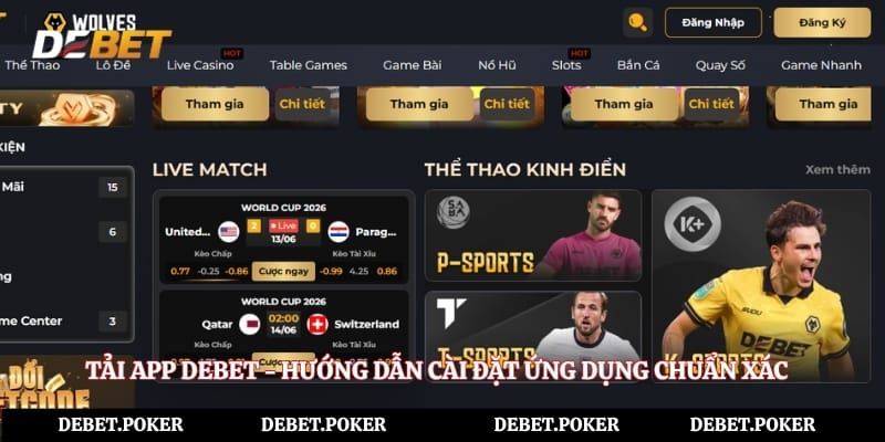 Tải App Debet - Hướng Dẫn Cài Đặt Ứng Dụng Chuẩn Xác